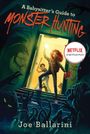 Joe Ballarini: Babysitter's Guide to Monster Hunting #1, A, Buch