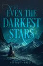 Heather Fawcett: Even the Darkest Stars, Buch