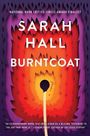 Sarah Hall: Burntcoat, Buch