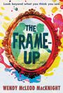 Wendy McLeod Macknight: The Frame-Up, Buch