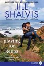 Jill Shalvis: Playing for Keeps LP, Buch