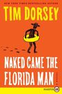 Tim Dorsey: Naked Came the Florida Man LP, Buch