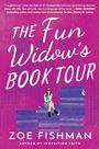 Zoe Fishman: The Fun Widow's Book Tour, Buch
