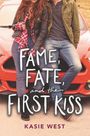 Kasie West: Fame, Fate, and the First Kiss, Buch