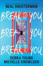 Neal Shusterman: Break to You, Buch