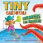 Ame Dyckman: Tiny Barbarian Conquers the Kraken!, Buch