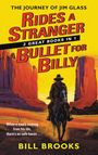 Bill Brooks: Rides a Stranger + A Bullet for Billy, Buch