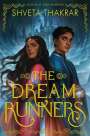 Shveta Thakrar: The Dream Runners, Buch