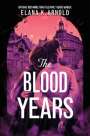 Elana K. Arnold: The Blood Years, Buch