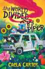 Caela Carter: The World Divided by Piper, Buch
