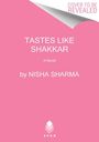 Nisha Sharma: Tastes Like Shakkar, Buch