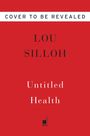 Lou Silloh: Untitled Health, Buch