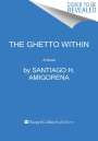 Santiago H. Amigorena: The Ghetto Within, Buch