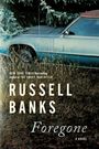 Russell Banks: Foregone, Buch