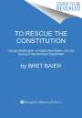 Bret Baier: To Rescue the Constitution: George Washington, a Fragile New Nation, and the Saving of the American Experiment, Buch