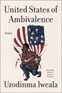 Uzodinma Iweala: United States of Ambivalence, Buch