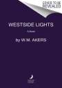 W. M. Akers: Westside Lights, Buch