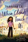 Thanhhà Lai: When Clouds Touch Us, Buch