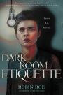 Robin Roe: Dark Room Etiquette, Buch