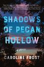Caroline Frost: Shadows of Pecan Hollow, Buch