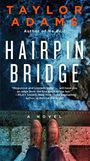 Taylor Adams: Hairpin Bridge, Buch