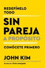 John Kim: Single On Purpose \ Sin pareja a propósito (Spanish edition), Buch