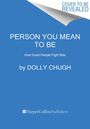 Dolly Chugh: Person You Mean to Be, Buch