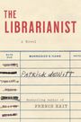 Patrick DeWitt: The Librarianist, Buch