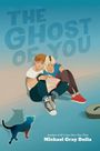 Michael Gray Bulla: The Ghost of You, Buch