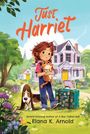 Elana K Arnold: Just Harriet, Buch