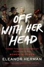 Eleanor Herman: Off with Her Head, Buch
