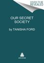 Tanisha Ford: Our Secret Society, Buch