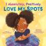 Lid'ya C. Rivera: I Absolutely, Positively Love My Spots, Buch