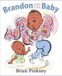 Brian Pinkney: Brandon and the Baby, Buch