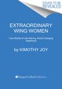 Kimothy Joy: Extraordinary Wing Women, Buch