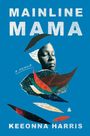 Keeonna Harris: Mainline Mama, Buch