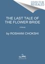 Roshani Chokshi: The Last Tale of the Flower Bride, Buch