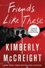 Kimberly Mccreight: Friends Like These LP, Buch