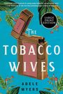 Adele Myers: Tobacco Wives LP, The, Buch