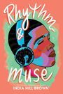 India Hill Brown: Rhythm & Muse, Buch