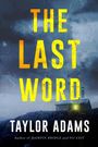 Taylor Adams: The Last Word, Buch