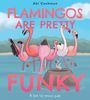 Abi Cushman: Flamingos Are Pretty Funky, Buch