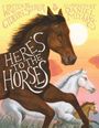 Text: "Written by Gideon Sterer & Illustrated by Daniel Miyares. Here's to the Horses." Große braune und weiße Pferde galoppieren vor einem Sonnenuntergang.