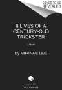 Mirinae Lee: 8 Lives of a Century-Old Trickster, Buch