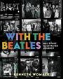 Kenneth Womack: With the Beatles, Buch