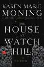 Karen Marie Moning: The House at Watch Hill, Buch