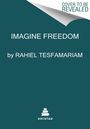 Rahiel Tesfamariam: Imagine Freedom, Buch