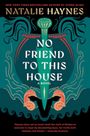 Titel: "No Friend to This House". Autorin: Natalie Haynes. Illustration mit grünen und roten grafischen Mustern.