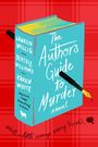 Beatriz Williams: The Author's Guide to Murder, Buch