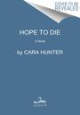Cara Hunter: Hope to Die, Buch